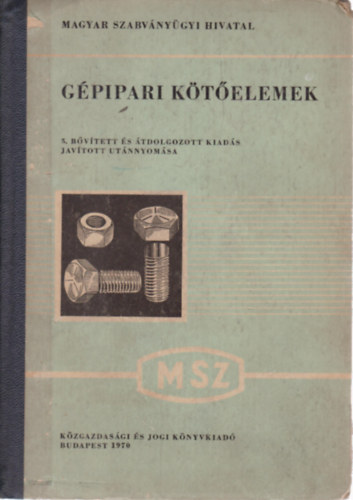 Szed� S�ndor (szerk.) - G�pipari k�t�elemek - 5. b�v�tett �s �tdolgozott kiad�s jav�tott ut�nnyom�s