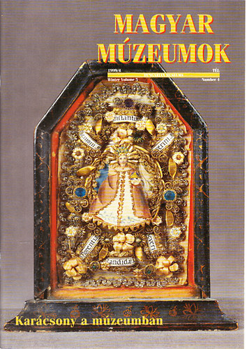 Magyar Mzeumok 1999/4, 2001/3, 2002/4. szmok (3 db. szrvny lapszm)