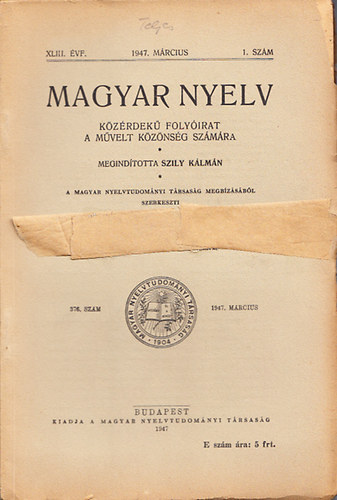 Pais Dezs (szerk.) - Magyar nyelv 1947/1-4. szm - Kzrdek folyirat a mvelt kznsg szmra - XLIII. vfolyam (teljes vfolyam)