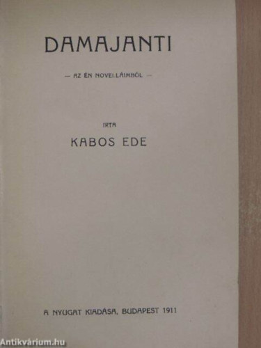 Kabos Ede - Damajanti - Az én novelláimból (I. kiadás)