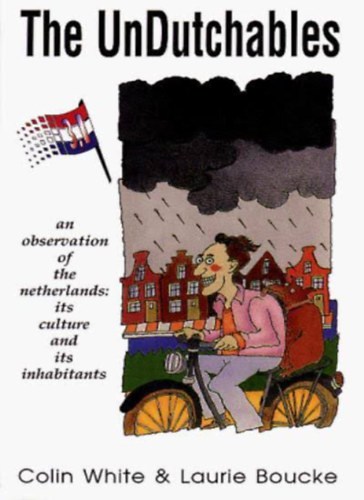 Colin White - Laurie Boucke - The UnDutchables