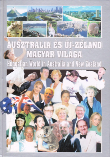 Dr. Tanka L�szl� (f�szerk.) - Ausztr�lia �s �j-Z�land magyar vil�ga