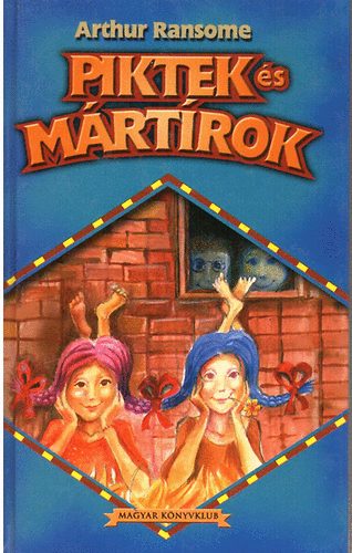 Arthur Ransome - Piktek �s m�rt�rok