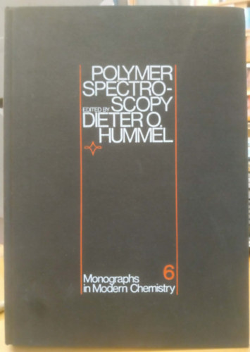 Dieter O. (Oskar) Hummel - Polymer Spectroscopy (Monographs in Modern Chemistry 6)