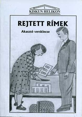 Rthey Prikkel Mikls (szerk.) - Rejtett rmek: Akaszt verskincse I-II.
