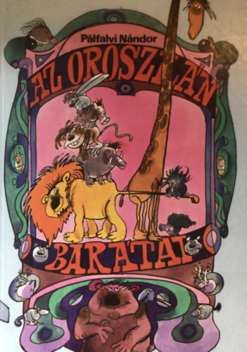 Plfalvi Nndor - Az oroszln bartai
