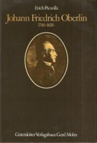 Oberlin, Johann Friedrich. - Psczolla, Erich - Johann Friedrich Oberlin 1740-1826