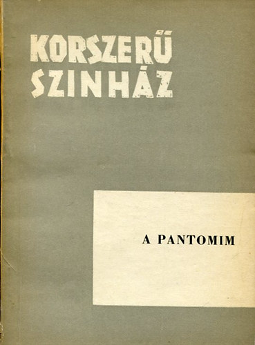 Színháztudományi Intézet - A pantomim (Korszerű színház)