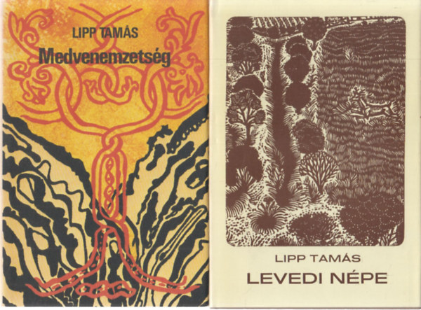 Lipp Tamás - 3 db Lipp Tamás mű: Medvenemzetség + Levedi népe + Árpád és Kurszán