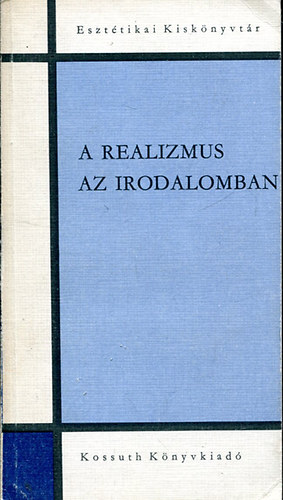 Szerdahelyi Istv�n - A realizmus az irodalomban-realizmus, p�rttoss�g,n�pis�g ...