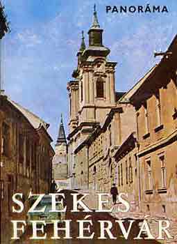 Gonda Istvnn (szerk.) - Szkesfehrvr