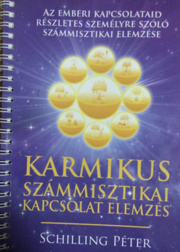 Schilling Péter - Karmikus számmisztikai kapcsolat elemzés
