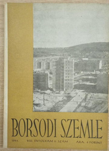 S�rk�zi Andor (fel. szerk.) - Borsodi Szemle 1964. VIII. �vfolyam 6. sz�m
