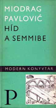pavlovic Miodrag - H�d a semmibe