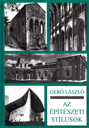 Gerő László - Az építészeti stílusok