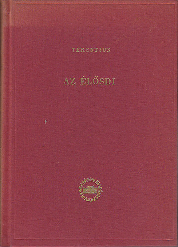 Terentius - Az �l�sdi / Phormio   latinul �s magyarul  Ford�totta: Mar�ti Egon