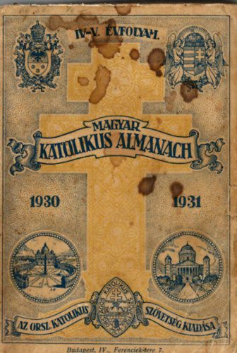 Gerevich Tibor (szerk.); Lepold Antal (szerk.); Zsembery Istv�n (szerk.) - Magyar katolikus almanach II. �vfolyam 1928.