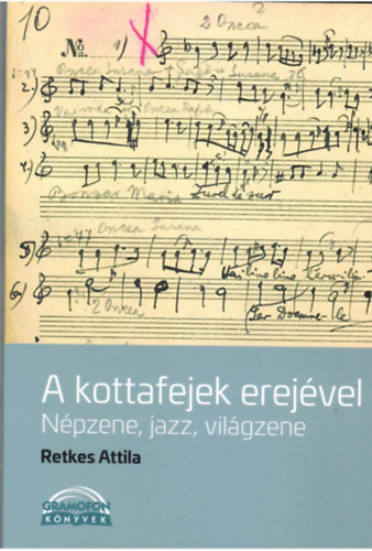Retkes Attila - A kottafejek erej�vel     N�pzene,jazz, vil�gzene
