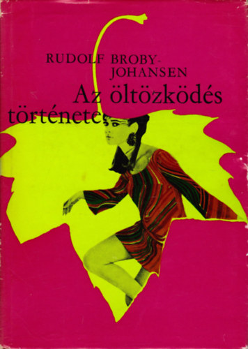 Rudolf Broby-Johansen - Az ltzkds trtnete