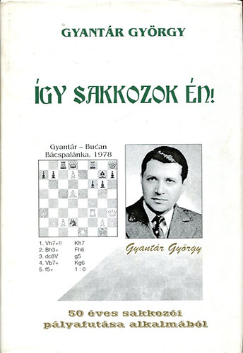 Gyantr Gyrgy - gy sakkozok n