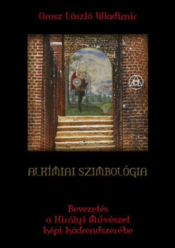 Orosz László Wladimir - Alkímiai szimbológia