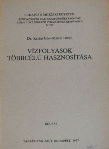Dr. Kertai Ede, Mtrai Istvn - Vzfolysok tbbcl hasznostsa
