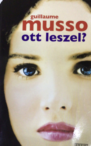 Guillaume Musso - Ott leszel?
