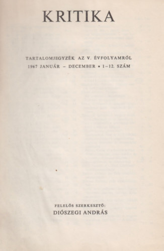 Diszegi Andrs (szerk.) - Kritika V. vfolyam (1967), 1-12. szm (egybektve)