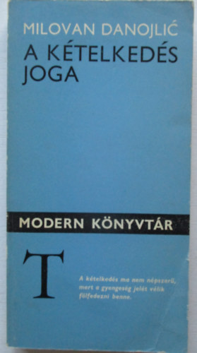 Milovan Danojlic - A k�telked�s joga