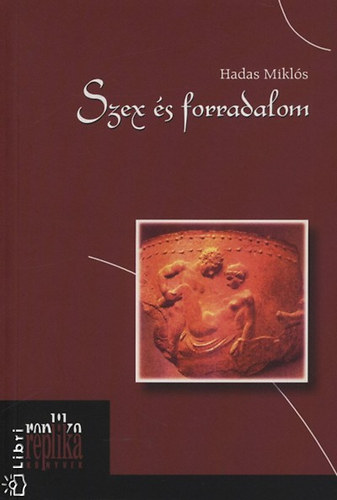 Hadas Miklós - Szex és forradalom