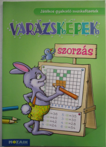 Tarin�berkes Judit - Var�zsk�pek - Szorz�s - J�t�kos gyakorl� munkaf�zetek