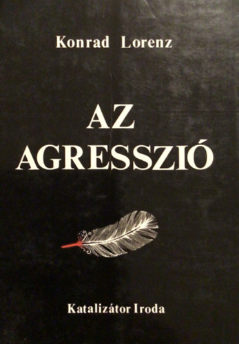 Konrad Lorenz - Az agresszió