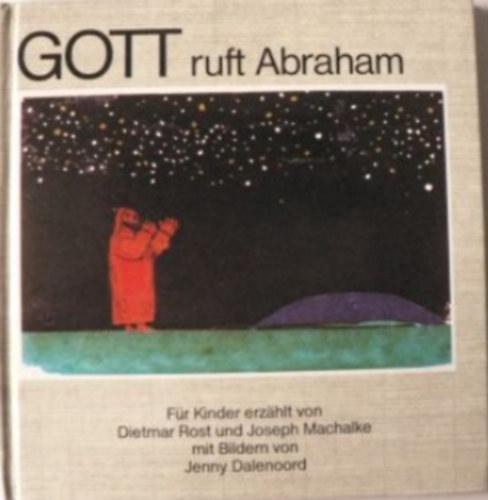 Dietmar Rost, Joseph Machalke - Gott ruft Abraham