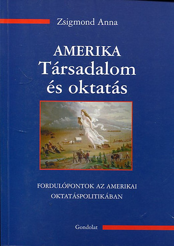 Zsigmond Anna - Amerika - Trsadalom s oktats