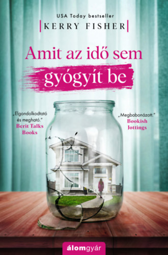 Fisher, Kerry - Amit az id sem gygyt be
