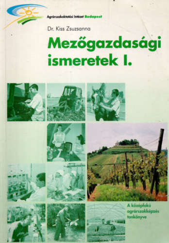 Dr. Kiss Zsuzsanna - Mez�gazdas�gi ismeretek I.