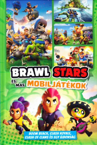 Hajnal János - Brawl Stars és más mobil játékok - Boom Beach,Clash , Royal,Clash of Clans és egy újdonság