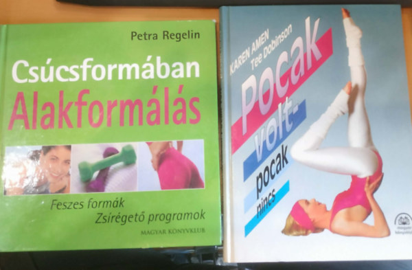 Karen Amen, Tee Dobinson, Petra Regelin - 2 db Csúcsformában! Alakformálás (Feszes formák, Zsírégető programok) + Pocak volt - pocak nincs