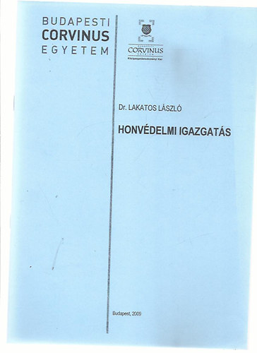 dr. Lakatos Lszl - Honvdelmi igazgats