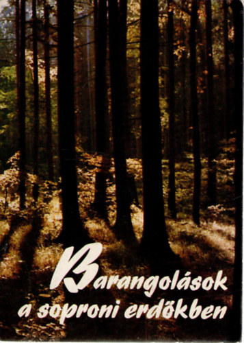 Dr. Juhsz Mikls - Barangolsok a soproni erdkben