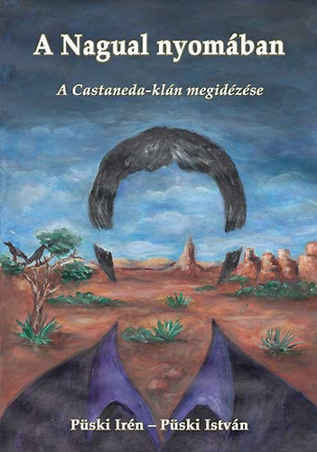 Pski Irn; Pski Istvn - A Nagual nyomban