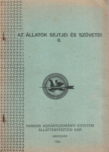 Dr. Try Ern - Az llatok sejtjei s szvetei II. - Pannon Agrrtudomnyi Egyetem llattenysztsi Kar Kaposvr, 1993