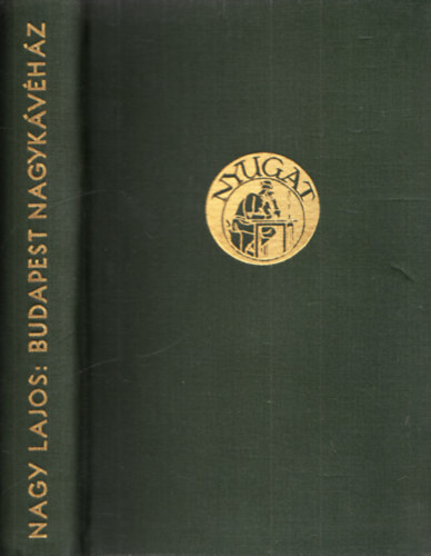 Nagy Lajos - Budapest Nagykávéház (I. kiadás)