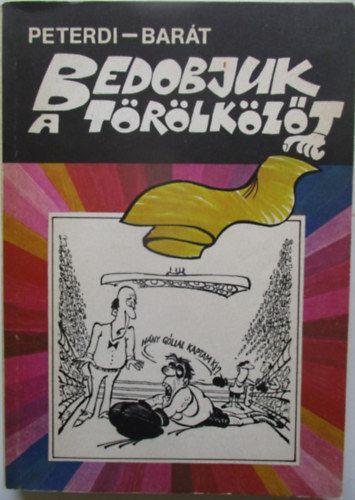 Peterdi-Barát - Bedobjuk a törölközőt-sportviccek gyűjteménye