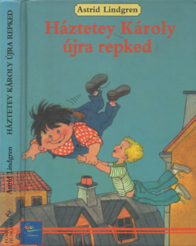 Astrid Lindgren - Háztetey Károly újra repked