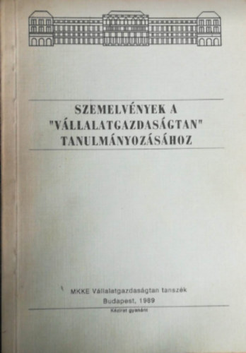 Czak Erzsbet (szerk.), Kocsis Kroly \(szerk.) - Szemelvnyek a "vllalatgazdasgtan" tanulmnyozshoz