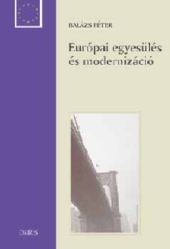 Bal�zs P�ter - Eur�pai egyes�l�s �s moderniz�ci�