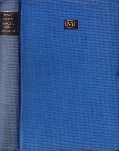 Feny� Istv�n - Nemzet, n�pirodalom