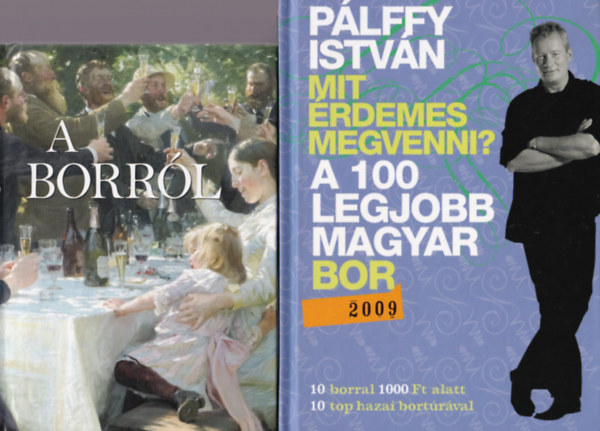 Tth-Gulys Zsfia (szerk.), Plffy Istvn, Haraszti Gyula - 3 db Borszat: Villnyi borok, Mit rdemes megvenni-a 100 legjobb magyar bor, A borrl