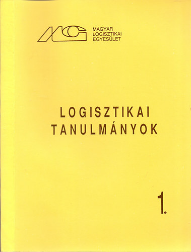 Dr. Knoll Imre (szerk.) - Logisztikai tanulmnyok 1.
